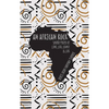 An African Rock: Sacred Poems of Love, Loss, Legacy & Life - Hardcover