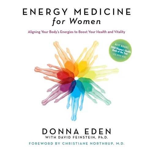 Energy Medicine for Women: Aligning Your Body's Energies to Boost Your Health and Vitality - Paperback