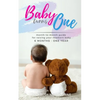 Baby Turns One: A Month-To-Month Guide For Raising Your Newborn Baby From 6 Months to a Year: (The step-by-step book every mom, dad, a - Paperback