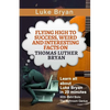 Luke Bryan: Flying High to Success, Weird and Interesting Facts on Thomas Luther Bryan! - Paperback
