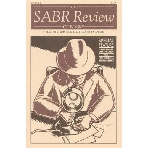The Sabr Review of Books, Volume 2: A Forum of Baseball Literary Opinion - Paperback