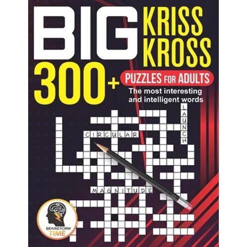 Big Kriss Kross: 300+ Puzzles for adults. The most interesting and intelligent words - Paperback