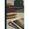 Sartor Resartus: the Life and Opinions of Herr Teufelsdröckh - Paperback