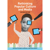 Rethinking Popular Culture and Media - Paperback