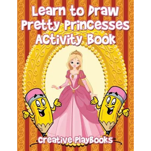 Learn to Draw Pretty Princesses Activity Book - Paperback