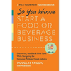 So You Wanna: Start a Food or Beverage Business: A Pick-Your-Path Business Book - Hardcover