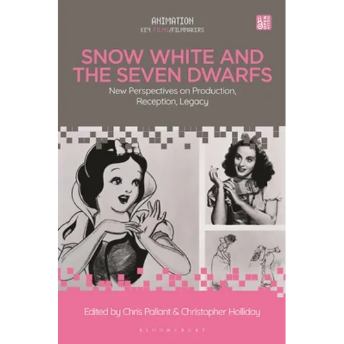 Snow White and the Seven Dwarfs: New Perspectives on Production, Reception, Legacy - Paperback