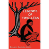 Legends of Two-Legs - Hardcover
