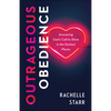 Outrageous Obedience - Hardcover