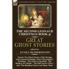 The Second Leonaur Christmas Book of Great Ghost Stories: Twenty-Two Short Stories of the Strange and Unusual Including 'John Charrington's Wedding', - Paperback