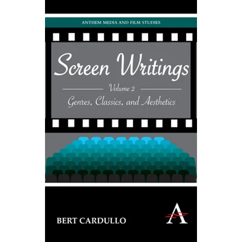 Screen Writings: Genres, Classics, and Aesthetics - Hardcover