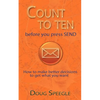 Count to Ten Before You Press Send: How to Make Better Decisions to Get What You Want - Paperback