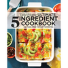 Taste of Home Ultimate 5 Ingredient Cookbook: Save Time, Save Money, and Save Stress--Your Best Home-Cooked Meal Is Only 5 Ingredients Away! - Paperback