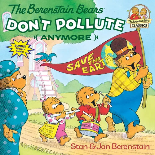 The Berenstain Bears Don't Pollute (Anymore) - Paperback