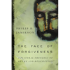 The Face of Forgiveness: A Pastoral Theology of Shame and Redemption - Paperback