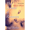 The Science of Romance: Secrets of the Sexual Brain - Hardcover