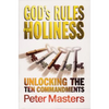 God's Rules for Holiness: Unlocking the Ten Commandments - Paperback