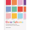 Color Scheme: An Irreverent History of Art and Pop Culture in Color Palettes - Hardcover