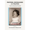 Proteins, Pathologies and Politics: Dietary Innovation and Disease from the Nineteenth Century - Paperback