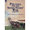 Prussia and the Seven Years' War 1756-1763 - Hardcover