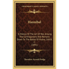 Hannibal: A History Of The Art Of War Among The Carthaginians And Romans Down To The Battle Of Pydna, 168 B. C. (1891) - Hardcover