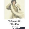 Volpone; Or, The Fox - Paperback