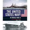 The United States Navy in World War II: From Pearl Harbor to Okinawa - Hardcover