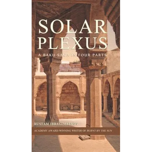 Solar Plexus: A Baku Saga In Four Parts - Hardcover
