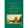 Romantic 'Anglo-Italians': Configurations of Identity in Byron, the Shelleys, and the Pisan Circle - Paperback