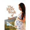 The Inner Work of Birth - Paperback