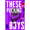 These Pucking Boys: Alternate Edition - Paperback