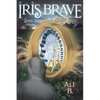 Iris Brave - Paperback