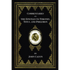 Commentaries on the Epistles to Timothy, Titus, and Philemon - Paperback