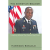 The Christian Soldier: Treading Where The Saints Had Trod - Paperback
