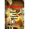 That Reminds Me: Ship Yard & Tug Boat Stories - Paperback