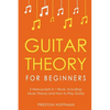 Guitar Theory: For Beginners - Bundle - The Only 2 Books You Need to Learn Guitar Music Theory, Guitar Method and Guitar Technique Today - Paperback