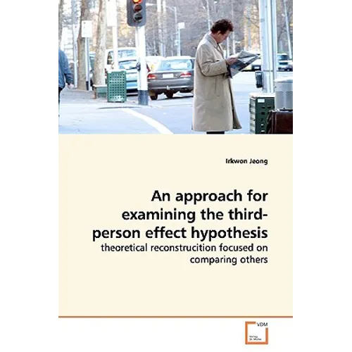 An approach for examining the third-person effect hypothesis - Paperback