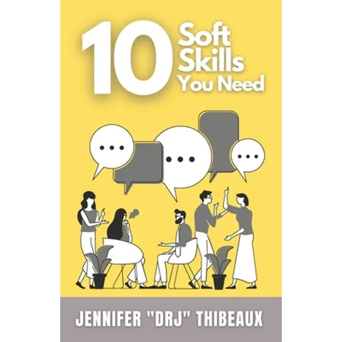10 Soft Skills You Need - Paperback