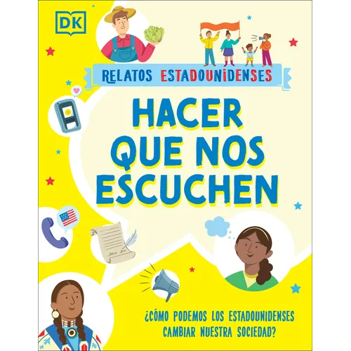 Hacer Que Nos Escuchen (Getting Our Voices Heard): ¿Cómo Podemos Los Estadounidenses Cambiar Nuestra Sociedad? - Paperback