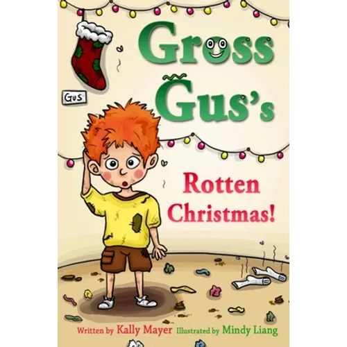 GROSS GUS's Rotten Christmas: Children's Rhyming Picture Book for Beginner Readers - Paperback