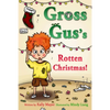 GROSS GUS's Rotten Christmas: Children's Rhyming Picture Book for Beginner Readers - Paperback