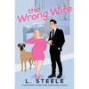 The Wrong Wife: Brother's Best Friend Marriage of Convenience Romance - Paperback