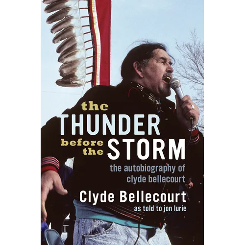 The Thunder Before the Storm: The Autobiography of Clyde Bellecourt - Paperback