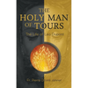 The Holy Man of Tours - The Life of Leo Dupont: Apostle of the Holy Face - Paperback