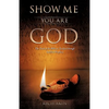 Show Me You Are God - Paperback