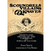 Scoundrels, Villains, & Knaves: Disneyland, Pirates of the Caribbean, and Popular Culture - Paperback