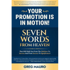 Your Promotion Is In Motion!: Seven Game-Changing Words From God That Will Promote You To Your Greater Destiny - Paperback