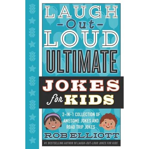 Laugh-Out-Loud Ultimate Jokes for Kids: 2-In-1 Collection of Awesome Jokes and Road Trip Jokes - Hardcover