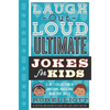 Laugh-Out-Loud Ultimate Jokes for Kids: 2-In-1 Collection of Awesome Jokes and Road Trip Jokes - Hardcover
