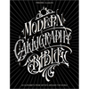 Modern Calligraphy Bible: 101 Alphabets from Artists Around the World - Hardcover
